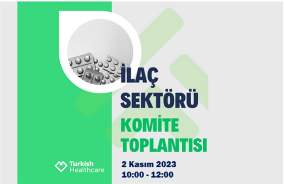 2023/6 Sayılı İlaç Sektörü Komite Toplantısı