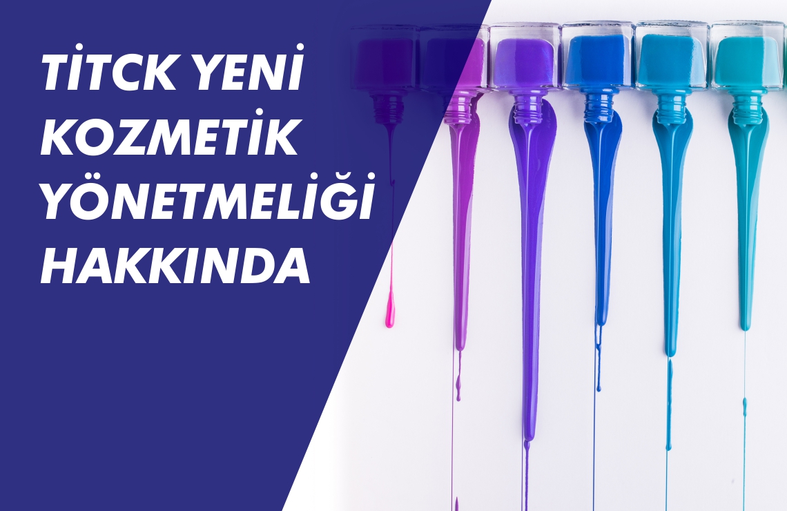 TİTCK Yeni Kozmetik Yönetmeliği Hakkında
