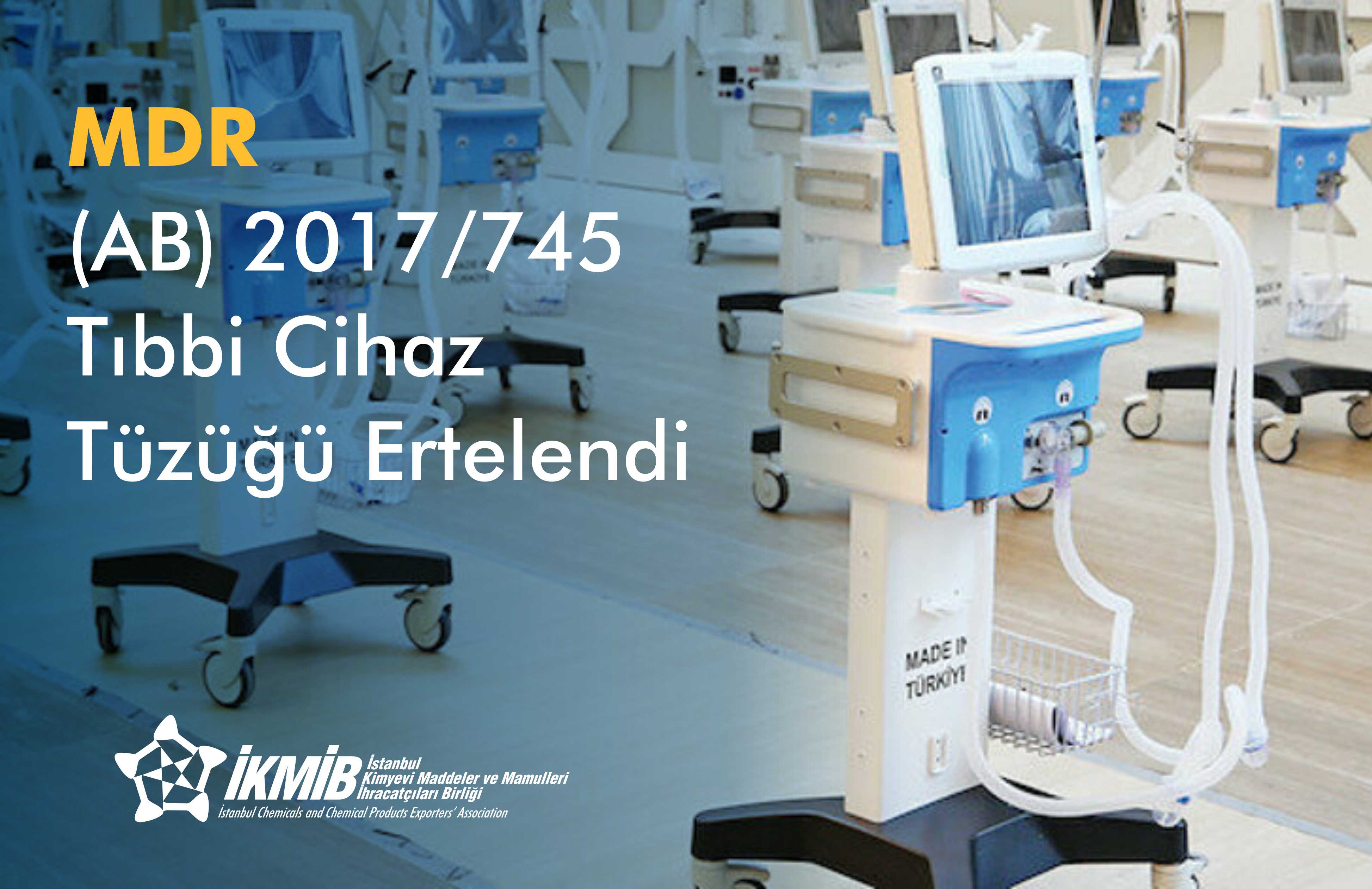 MDR (AB) 2017/745 Sayılı Tüzük'ün Uygulanmasının Ertelenmesi