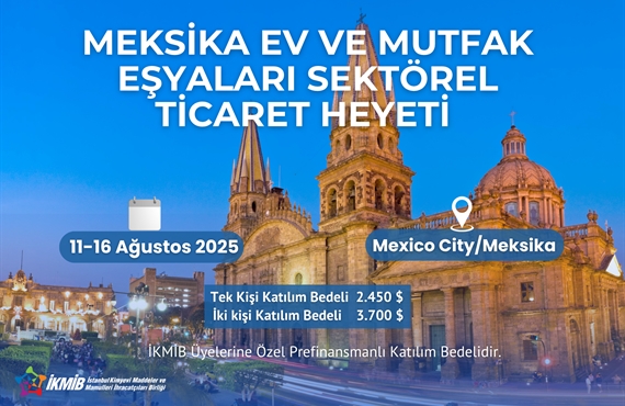 Meksika Ev ve Mutfak Eşyaları Sektörel Ticaret Heyeti Organizasyonu
