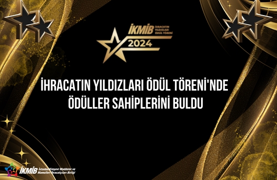 2024 İKMİB İhracatın Yıldızları Açıklandı